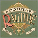 Various artists - A Century of Ragtime 1897-1997