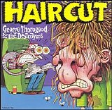 Thorogood, George (George Thorogood) & The Destroyers - Haircut