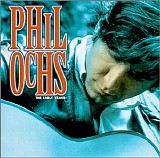 Ochs, Phil (Phil Ochs) - The Early Years