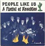 People Like Us - A Fistful of Knuckles