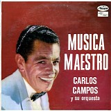 Campos, Carlos (Carlos Campos) Y Su Orquesta (Carlos Campos Y Su Orquesta) - Musica Maestro