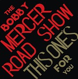 Mercer, Bobby (Bobby Mercer) Road Show (Bobby Mercer Road Show) - This One's For You