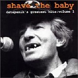 Various artists - Shave The Baby - Datapanik's Greatest Hits: Volume 1