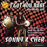 Sonny & Cher - I Got You Babe (And Other Hits)