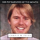 Various artists - Curtis W. Pitts: Sub Pop Employee Of The Month