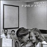 Prine, John (John Prine) - In Spite Of Ourselves
