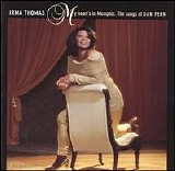 Thomas, Irma (Irma Thomas) - My Heart's in Memphis: The songs of DAN PENN