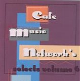 Various artists - Cafe Music Network's Select's Volume 6