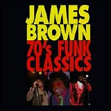 Brown, James (James Brown) - 70'S FUNK CLASSICS