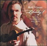 O'Connor, Mark (Mark O'Connor) - Liberty! - The American Revolution - Original Soundtrack
