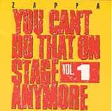 Zappa, Frank (Frank Zappa) - You Can't Do That On Stage Anymore, Volume 1