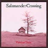 Salamander Crossing - Passion Train