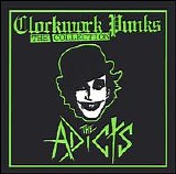 The Adicts - Clockwork Punks: The Collection