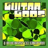 Various artists - Guitar Gods: A Bluegrass Celebration