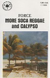Force - More Soca Reggae And Calypso
