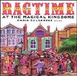 Calabrese, Chris (Chris Calabrese) - Ragtime at the Magical Kingdom