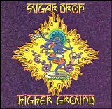 Higher Ground - Sugar Drop