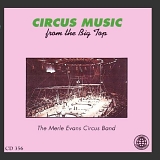 Evans, Merle (Merle Evans) Circus Band, The  (The Merle Evans Circus Band) - Circus Music From The Big Top