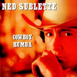 Sublette, Ned (Ned Sublette) - Cowboy Rumba