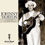 Horton, Johnny (Johnny Horton) - Live Recordings From the Louisiana Hayride