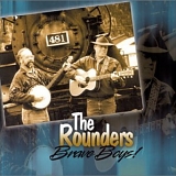 The Rounders - Brave Boys