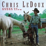 Ledoux, Chris (Chris Ledoux) - Songs Of Rodeo Life