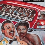 Otis, Johnny (Johnny Otis) - Rhythm & Blues Caravan the Complete Savoy Recordings