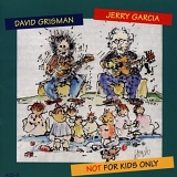 Garcia, Jerry (Jerry Garcia) & David Grisman - Not for Kids Only