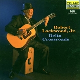 Lockwood, Robert Jr. (Robert Jr. Lockwood) - Delta Crossroads