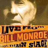 Monroe, Bill (Bill Monroe) - Live From Mountain Stage