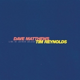 Matthews, Dave (Dave Matthews) & Tim Reynolds - Live at Luther College