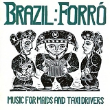 Various artists - Brazil ForrÃ³ (Music For Maids And Taxi Drivers)