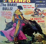 Banda Taurina, The - The Brave Bulls! Music Of The Bull Fight Ring