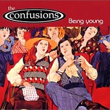 The Confusions - Being Young