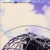 Clive Stevens - Millennium Jams