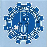 Bachman-Turner Overdrive - Takin' Care Of Business