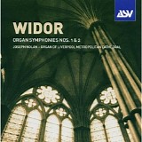 Charles-Marie Widor - Organ Symphonies No. 1 and 2
