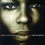 Roberta Flack - Softly With These Songs (Best Of)