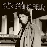 Rick Springfield - Written In Rock - The Anthology