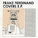 Franz Ferdinand - Covers E.P.