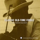 Various Artists - Classic Old-Time Fiddle From Smithsonian Folkways
