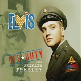 Elvis Presley - Off Duty with Private Presley