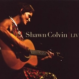 Shawn Colvin - Shawn Colvin: Live