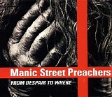 Manic Street Preachers - From Despair To Where