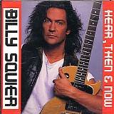 Billy Squier - Here, Then & Now