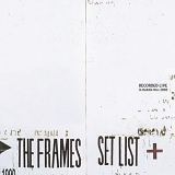 Frames, The - Set List