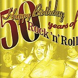 Various artists - Happy Birthday - 50 Years Of Rock 'n' Roll Feat. The Boppers
