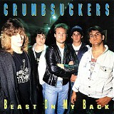 Crumbsuckers - Beast On My Back