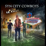 Syn City Cowboys - Blow Me Away