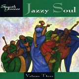 Jazzy Soul Volume 3 - Smooth Grooves: Jazzy Soul, Volume Three